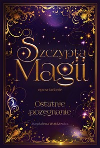 Ostatnie pożegnanie - Wojtkiewicz Magdalena - ebook