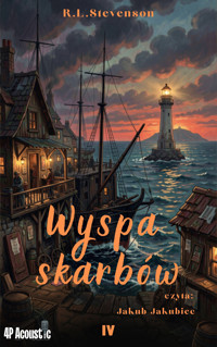 Wyspa skarbów. Cz 4. Kolekcja przygód na morzu. - Robert Louis Stevenson - audiobook