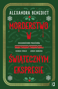 Morderstwo w świątecznym ekspresie - Alexandra Benedict - ebook + audiobook + książka