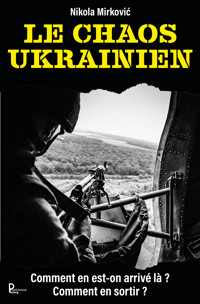 Le chaos ukrainien - Nikola Mirković - ebook
