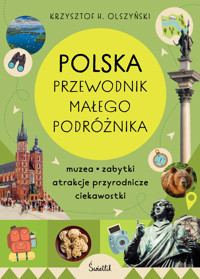Polska. Przewodnik małego podróżnika - Krzysztof H. Olszyński - książka