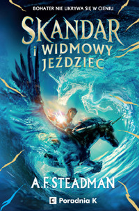 Skandar i Widmowy Jeździec - Steadman A.F - ebook + książka
