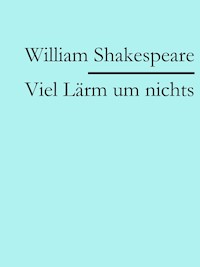 Viel Lärm um nichts - William Shakespeare - ebook