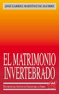 El matrimonio invertebrado - José Gabriel Martínez de Aguirre Aldaz - ebook