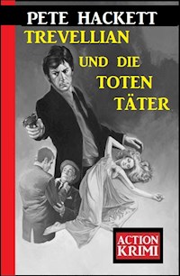 Trevellian und die toten Täter: Action Krimi - Pete Hackett - ebook