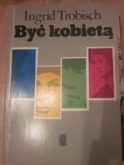 Być kobietą - Trobisch Ingrid - ebook