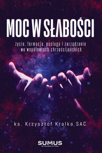 Moc w słabość - ks. Krzysztof Kralka SAC - ebook