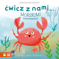 Ćwicz z nami… morskimi zwierzętami - Ewelina Protasewicz - książka