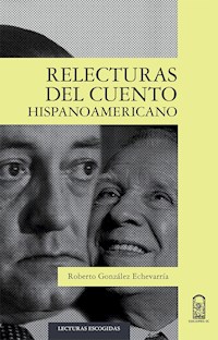 Relecturas del cuento hispanoamericano - Roberto González Echevarría - ebook