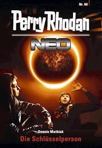 Perry Rhodan Neo 80: Die Schlüsselperson - Dennis Mathiak, Marc A. Herren - ebook