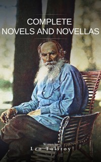 Leo Tolstoy : Complete Novels and Novellas - Leo Tolstoy - ebook