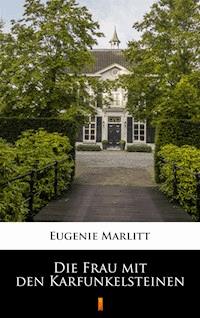 Die Frau mit den Karfunkelsteinen - Eugenie Marlitt - ebook