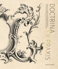 Doctrina et praxis. Badania recepcji wzorów graficznych w sztuce Rzeczypospolitej w XVIII wieku - Betlej Andrzej - książka