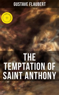 THE TEMPTATION OF SAINT ANTHONY - Gustave Flaubert - ebook