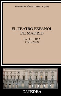 El Teatro Español de Madrid - Eduardo Pérez-Rasilla - ebook