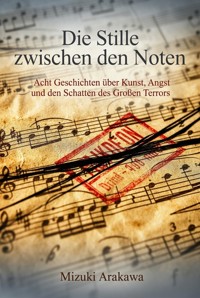 Die Stille zwischen den Noten - Mizuki Arakawa - ebook