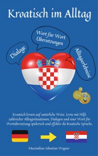 Kroatisch im Alltag - Maximilian Sebastian Wagner - ebook