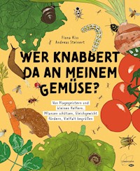 Wer knabbert da an meinem Gemüse? - Fiona Kiss - ebook