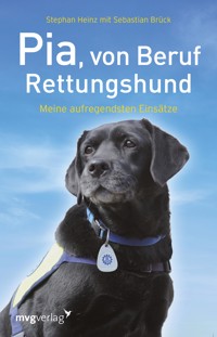 Pia, von Beruf Rettungshund - Stephan Heinz - ebook
