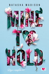 Mine to Hold. Długo i szczęśliwie. Tom 2 - Madison Natasha - ebook