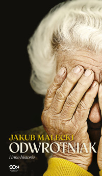 Odwrotniak i inne historie - Jakub Małecki - ebook + audiobook + książka