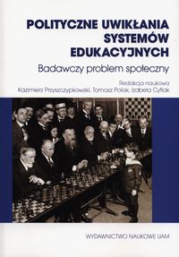 POlityczne uwikłania systemów edukacyjnych -  - książka