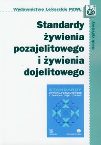 Standardy żywienia pozajelitowego i żywienia dojelitowego -  - książka