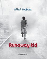 Runaway Kid - Afaf Tobala - ebook
