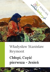 Chłopi, Część pierwsza - Jesień - Władysław Stanisław Reymont - ebook + audiobook