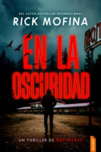 En la oscuridad - Rick Mofina - ebook