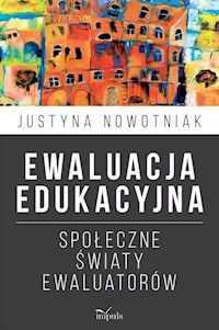 Ewaluacja edukacyjna - Justyna Nowotniak - książka