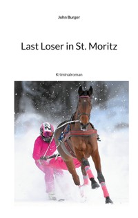 Last Loser in St. Moritz - John Burger - ebook