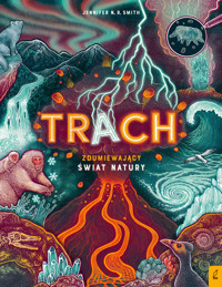 Trach. Zdumiewający świat natury - Jennifer N.R. Smith - książka
