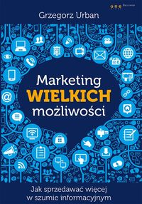 Marketing wielkich możliwości - Urban Grzegorz - książka