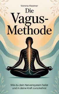 Die Vagus-Methode - Verena Kestner - ebook