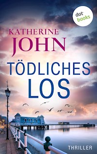Tödliches Los - oder: Leblos - Katherine John - ebook