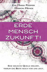 Erde, Mensch, Zukunft! - Eva Maria Pfeiffer - ebook