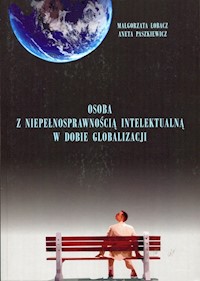 Osoba z niepełnosprawnością intelektualną w dobie globalizacji - Małgorzata Łobacz - książka