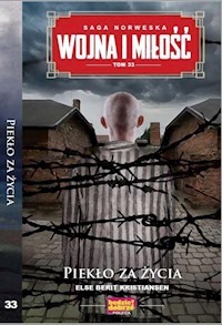 Wojna i Miłość Tom 33 Piekło za życia - Kristiansen Else Berit - książka