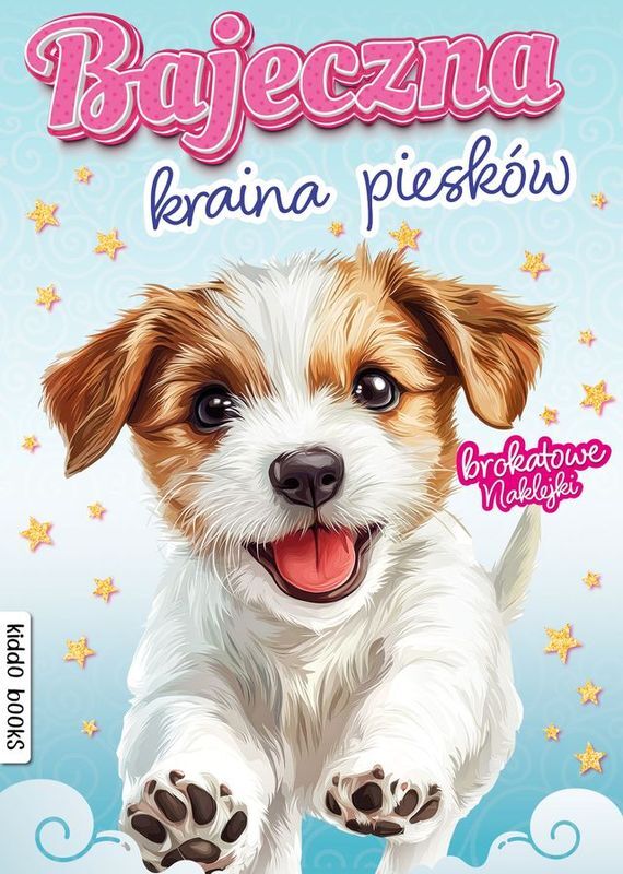 Bajeczna kraina piesków. Brokatowe naklejki - zbiorowa praca - książka