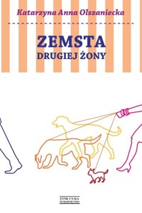 Zemsta drugiej żony - Katarzyna Anna Olszaniecka - ebook