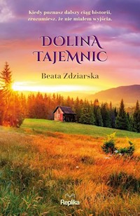 Dolina tajemnic - Beata Zdziarska - ebook + książka