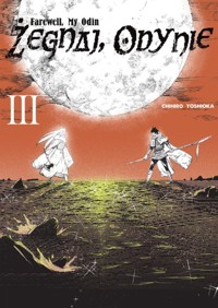 Żegnaj Odynie. Tom 3 - Chihiro Yoshioka - książka