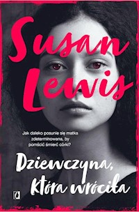 Dziewczyna która wróciła - Susan Lewis - książka