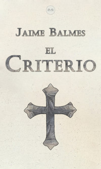El Criterio - Jaime Balmes - ebook