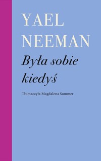 Była sobie kiedyś - Neeman Yael - ebook + książka