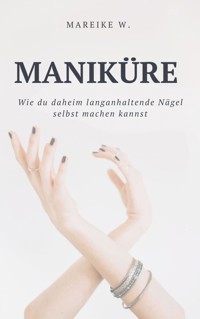 Maniküre - Mareike W. - ebook