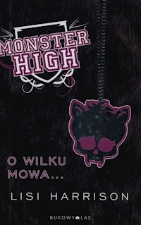 Monster High 3 O wilku mowa - Lisi Harrison - książka