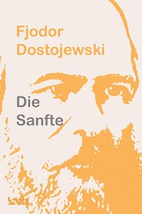 Die Sanfte - Fjodor  Dostojewski - ebook