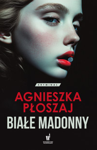 Seria łódzka. Białe madonny - Agnieszka Płoszaj - ebook